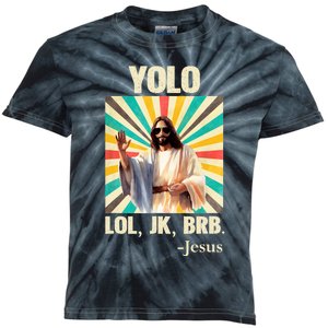 Yolo Lol Jk Brb Jesus Funny Easter Christians Resurrection Kids Tie-Dye T-Shirt