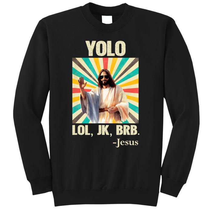 Yolo Lol Jk Brb Jesus Funny Easter Christians Resurrection Sweatshirt