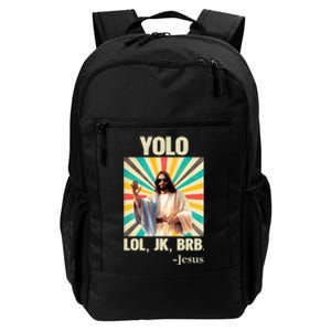 Yolo Lol Jk Brb Jesus Funny Easter Christians Resurrection Daily Commute Backpack