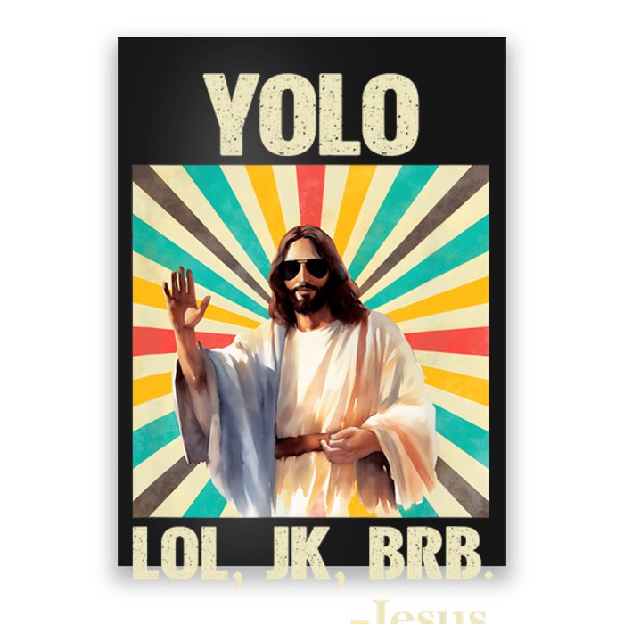 Yolo Lol Jk Brb Jesus Funny Easter Christians Resurrection Poster