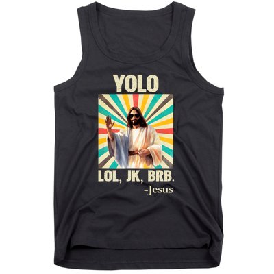 Yolo Lol Jk Brb Jesus Funny Easter Christians Resurrection Tank Top