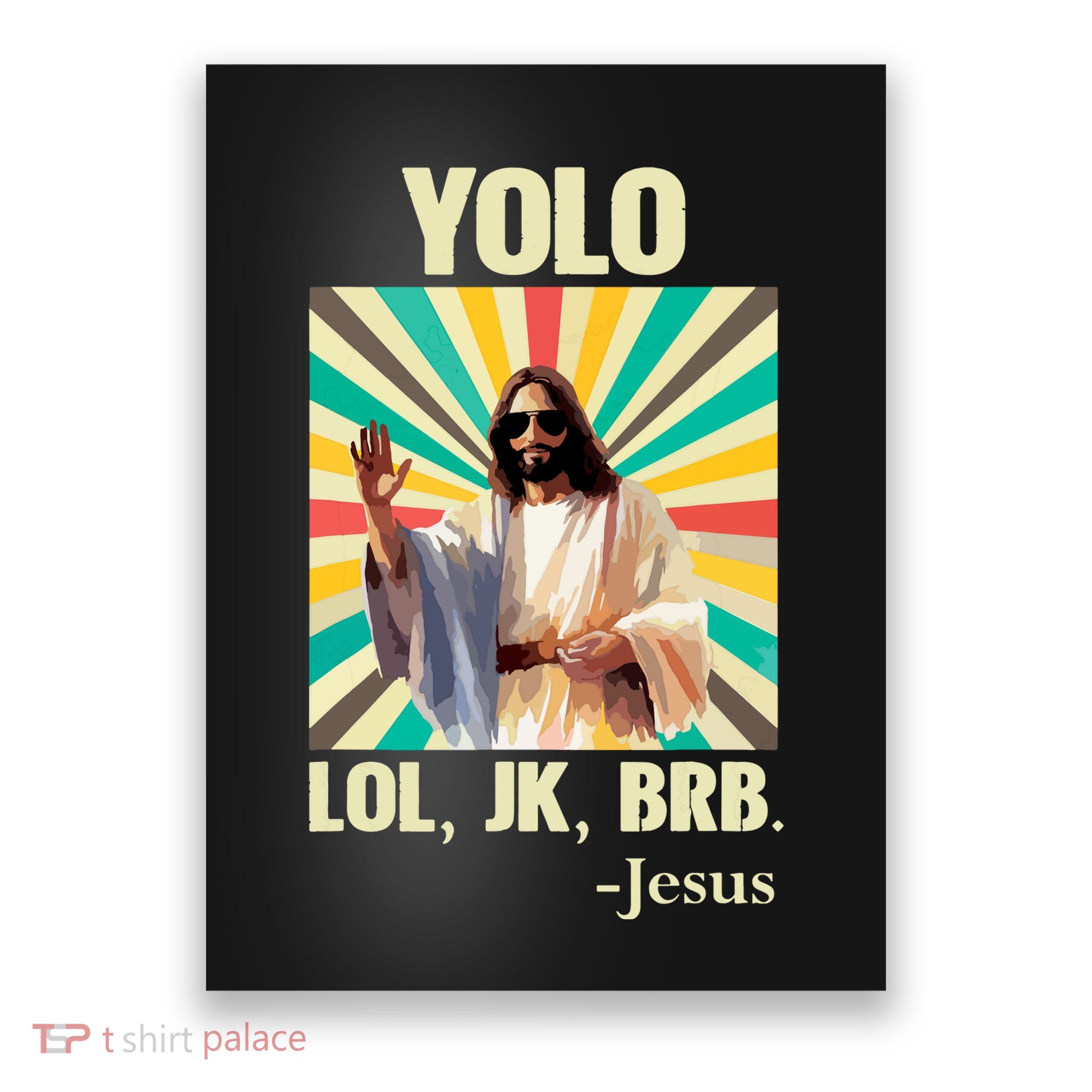 Yolo Lol Jk Brb Jesus Funny Easter Christians Resurrection Poster