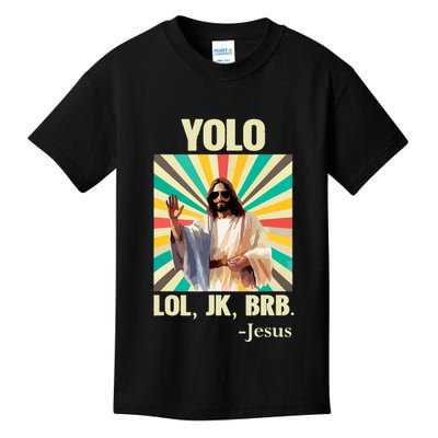 Yolo Lol Jk Brb Jesus Funny Easter Christians Resurrection Kids T-Shirt
