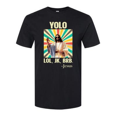 Yolo Lol Jk Brb Jesus Funny Easter Christians Resurrection Softstyle® CVC T-Shirt