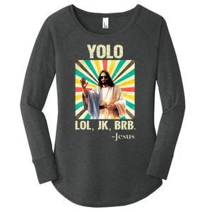 Yolo Lol Jk Brb Jesus Funny Easter Christians Resurrection Women's Perfect Tri Tunic Long Sleeve Shirt