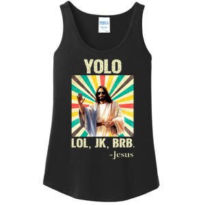 Yolo Lol Jk Brb Jesus Funny Easter Christians Resurrection Ladies Essential Tank