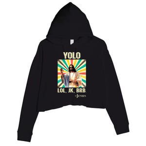 Yolo Lol Jk Brb Jesus Funny Easter Christians Resurrection Crop Fleece Hoodie