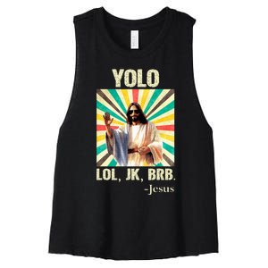 Yolo Lol Jk Brb Jesus Funny Easter Christians Resurrection Women's Racerback Cropped Tank