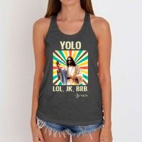 Yolo Lol Jk Brb Jesus Funny Easter Christians Resurrection Women's Knotted Racerback Tank