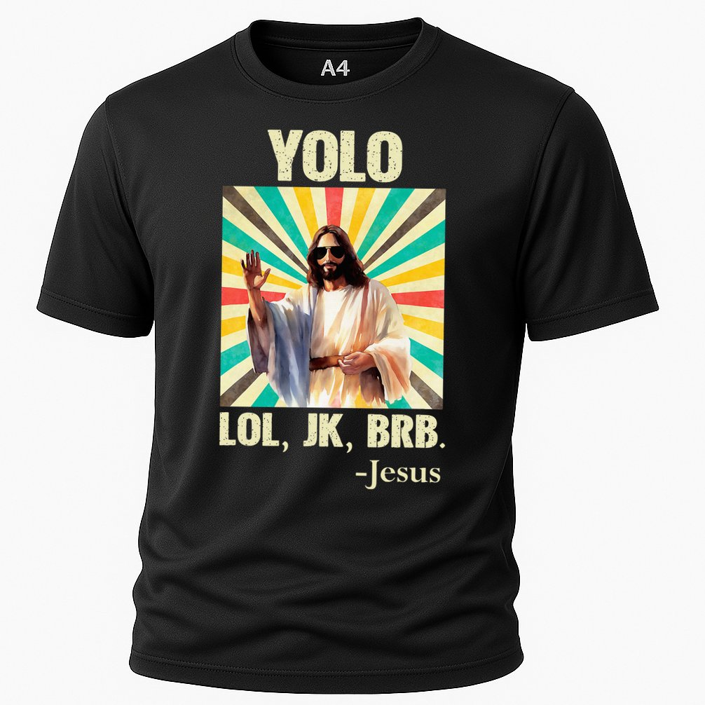 Yolo Lol Jk Brb Jesus Funny Easter Christians Resurrection Cooling Performance Crew T-Shirt