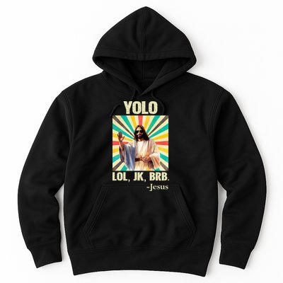 Yolo Lol Jk Brb Jesus Funny Easter Christians Resurrection Hoodie