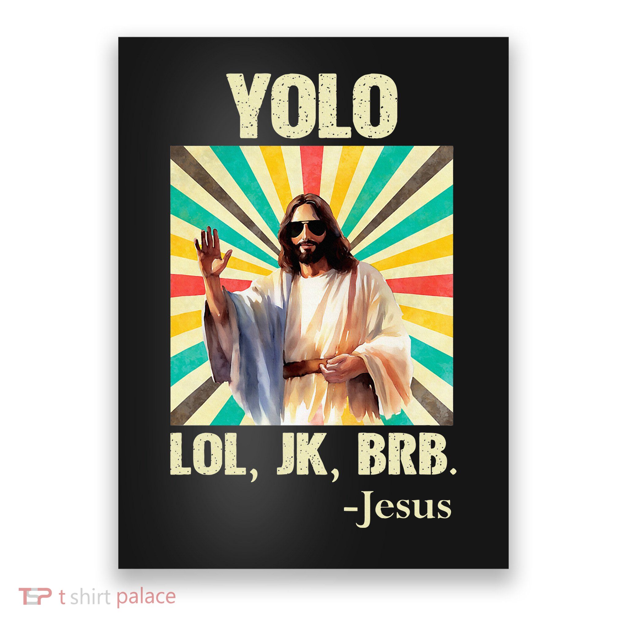 Yolo Lol Jk Brb Jesus Funny Easter Christians Resurrection Poster
