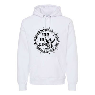 Y.Olo Lol Jk Brb Jesus Funny Easter Day Premium Hoodie