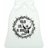 Y.Olo Lol Jk Brb Jesus Funny Easter Day Ceramic Bell Ornament