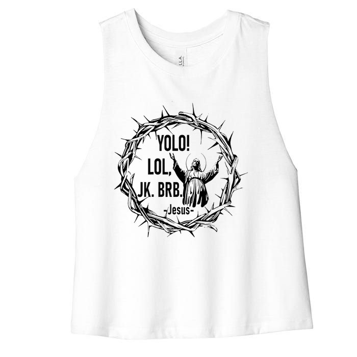 Y.Olo Lol Jk Brb Jesus Funny Easter Day Women's Racerback Cropped Tank