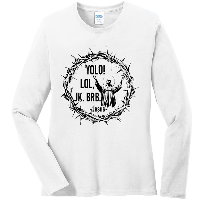 Y.Olo Lol Jk Brb Jesus Funny Easter Day Ladies Long Sleeve Shirt