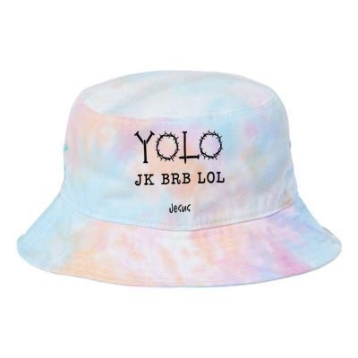 Yolo Lol Jk Brb Jesus Christmas Religious Christian Lover Tie Dye Newport Bucket Hat