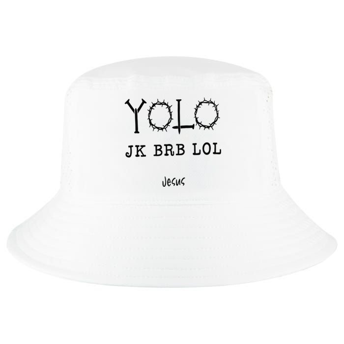 Yolo Lol Jk Brb Jesus Christmas Religious Christian Lover Cool Comfort Performance Bucket Hat