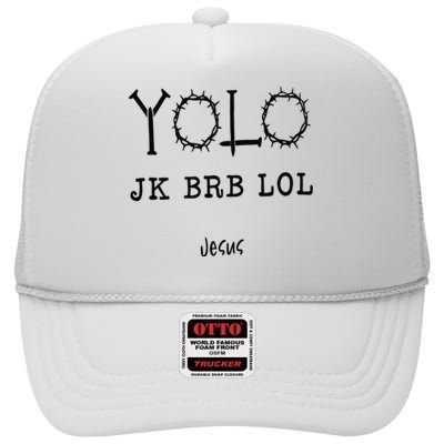 Yolo Lol Jk Brb Jesus Christmas Religious Christian Lover High Crown Mesh Back Trucker Hat