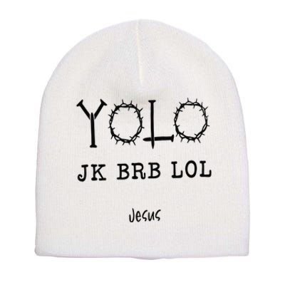 Yolo Lol Jk Brb Jesus Christmas Religious Christian Lover Short Acrylic Beanie