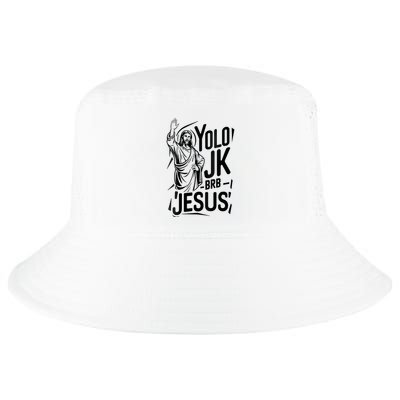 Yolo Lol Jk Brb Jesus Funny Easter Day Jesus Christian Cool Comfort Performance Bucket Hat
