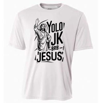 Yolo Lol Jk Brb Jesus Funny Easter Day Jesus Christian Cooling Performance Crew T-Shirt