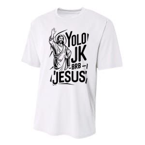 Yolo Lol Jk Brb Jesus Funny Easter Day Jesus Christian Performance Sprint T-Shirt