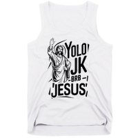 Yolo Lol Jk Brb Jesus Funny Easter Day Jesus Christian Tank Top