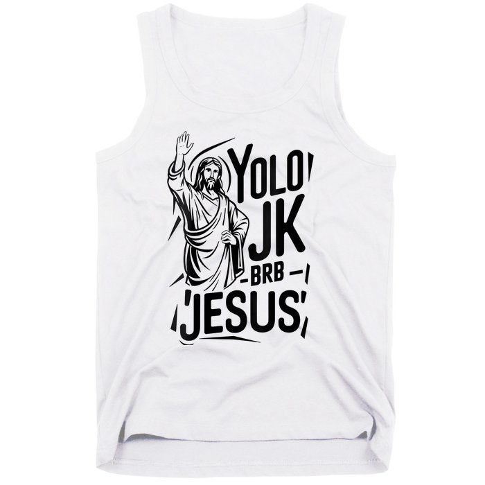 Yolo Lol Jk Brb Jesus Funny Easter Day Jesus Christian Tank Top