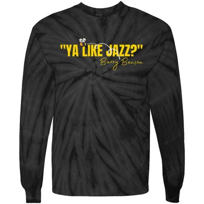 Ya Like Jazz Funny Jazz Lovers Gift Tie-Dye Long Sleeve Shirt