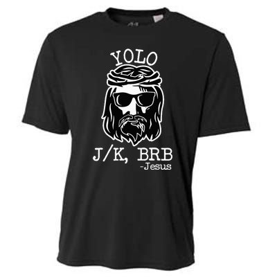 Yolo Lol Jk Brb Jesus Christmas X Mas Religious Christ Cooling Performance Crew T-Shirt