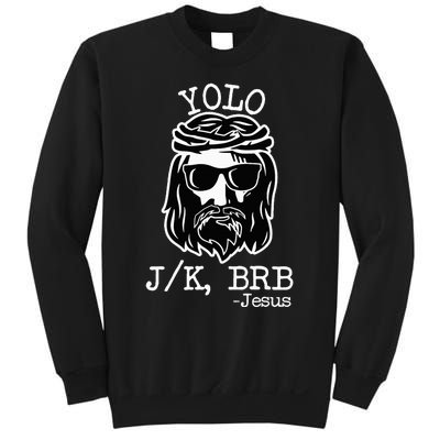 Yolo Lol Jk Brb Jesus Christmas X Mas Religious Christ Sweatshirt