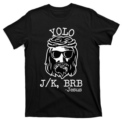 Yolo Lol Jk Brb Jesus Christmas X Mas Religious Christ T-Shirt