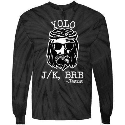 Yolo Lol Jk Brb Jesus Christmas X Mas Religious Christ Tie-Dye Long Sleeve Shirt