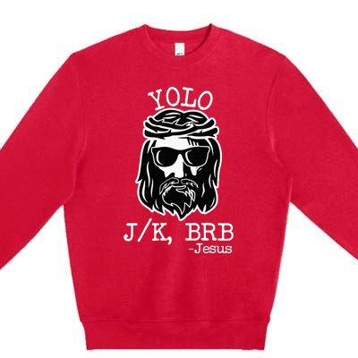 Yolo Lol Jk Brb Jesus Christmas X Mas Religious Christ Premium Crewneck Sweatshirt