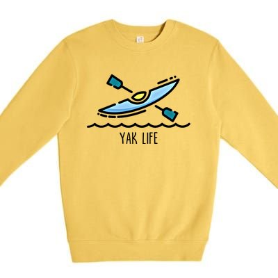 Yak Life Kayak Life Kayaking And Paddling Canoeing Sport Gift Premium Crewneck Sweatshirt