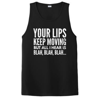 Your Lips Keep Moving But All I Hear Is Blah Blah Blah Funny Fitted Scoop PosiCharge Competitor Tank