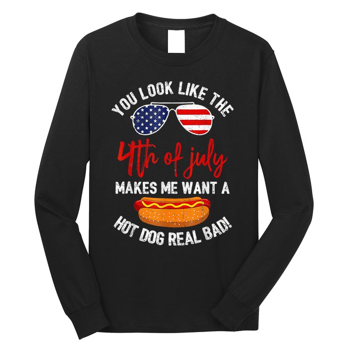 You Look Like The 4th Of July Patriotic Long Sleeve Shirt