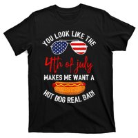 You Look Like The 4th Of July Patriotic T-Shirt