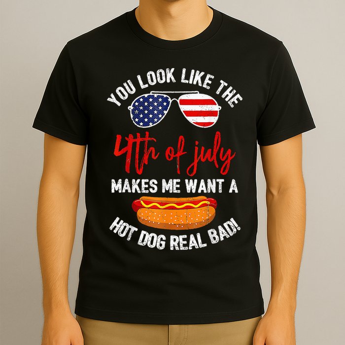 You Look Like The 4th Of July Patriotic T-Shirt