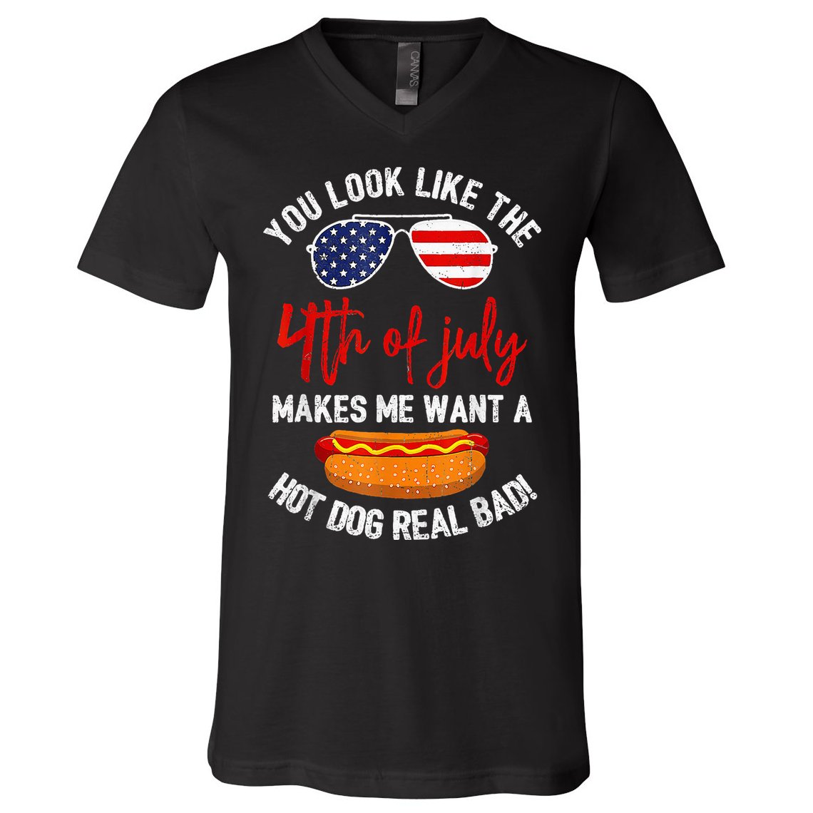 You Look Like The 4th Of July Patriotic V-Neck T-Shirt