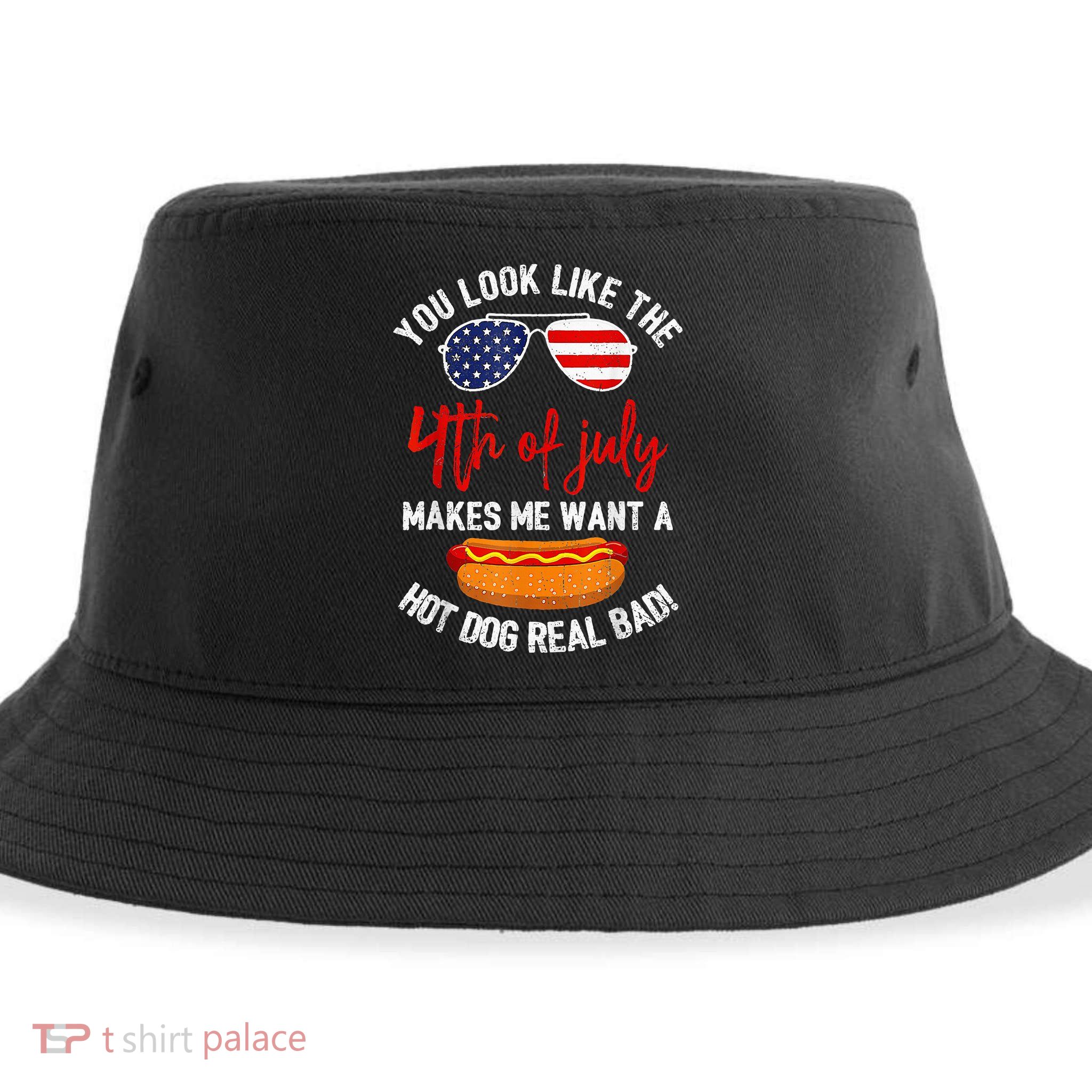 You Look Like The 4th Of July Patriotic Sustainable Bucket Hat