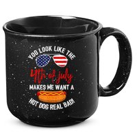 You Look Like The 4th Of July Patriotic 15oz Campfire Ceramic Mug