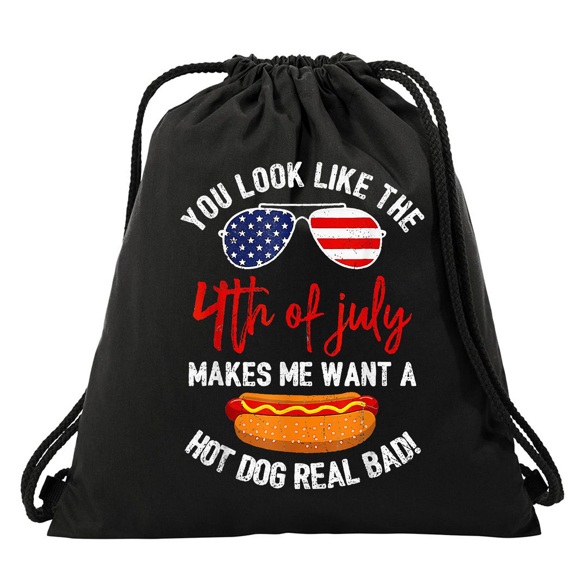 You Look Like The 4th Of July Patriotic Drawstring Bag