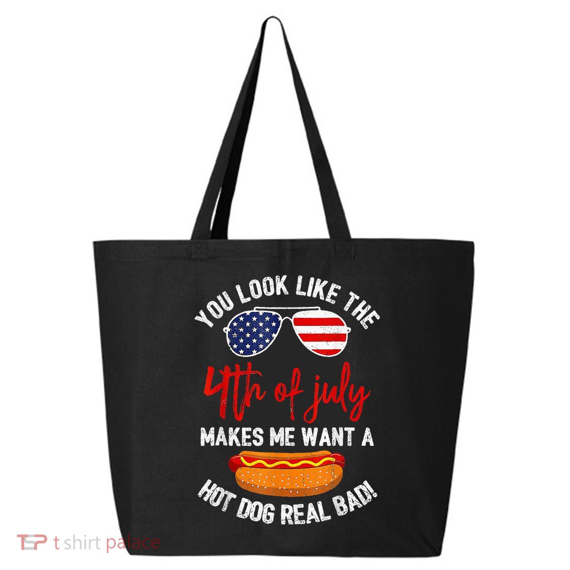 You Look Like The 4th Of July Patriotic 25L Jumbo Tote