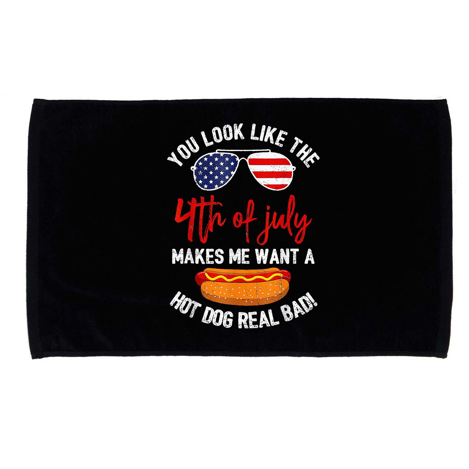 You Look Like The 4th Of July Patriotic Microfiber Hand Towel