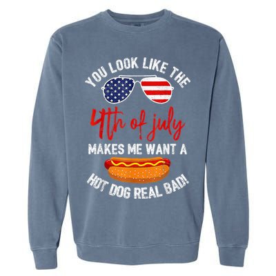 You Look Like The 4th Of July Patriotic Garment-Dyed Sweatshirt