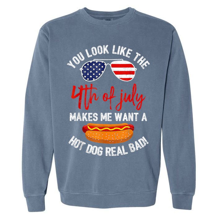 You Look Like The 4th Of July Patriotic Garment-Dyed Sweatshirt