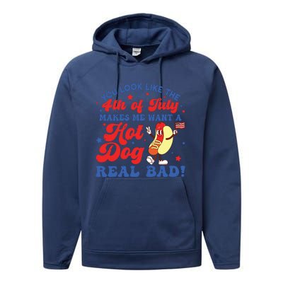 You Look Like The 4th Of July Makes Me Want Hotdog Real Bad Performance Fleece Hoodie