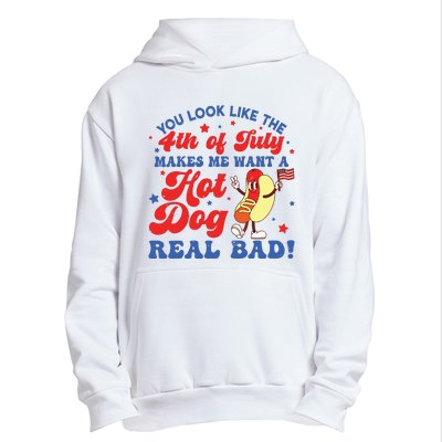 You Look Like The 4th Of July Makes Me Want Hotdog Real Bad Urban Pullover Hoodie